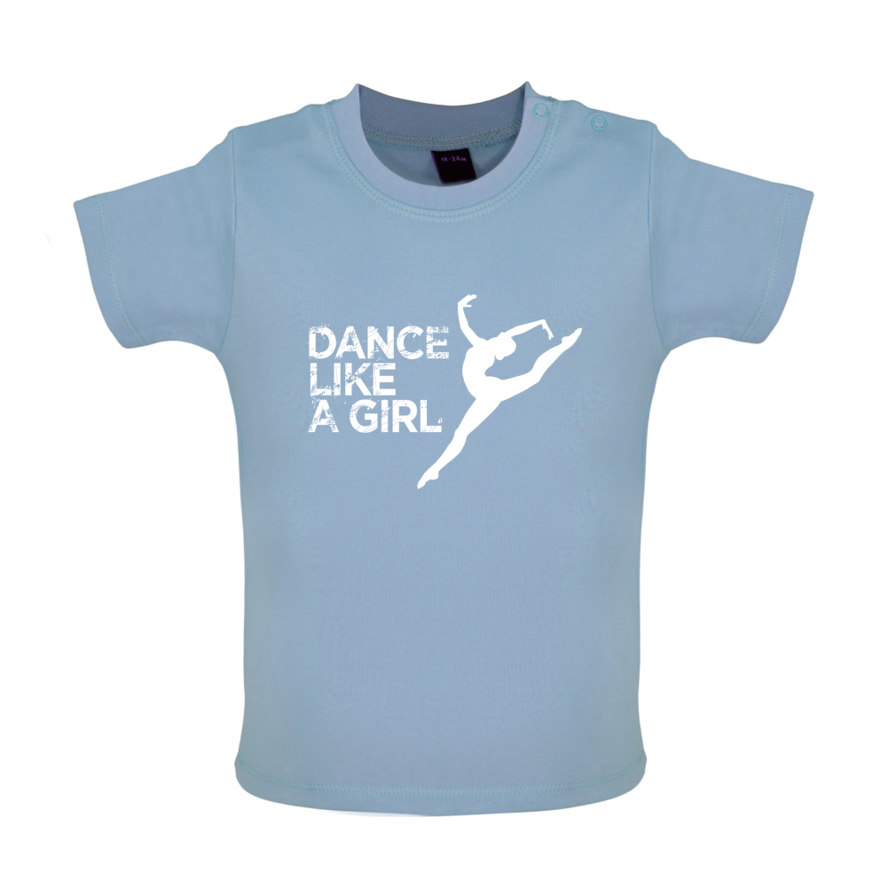 Dance Like A Girl Baby T Shirt