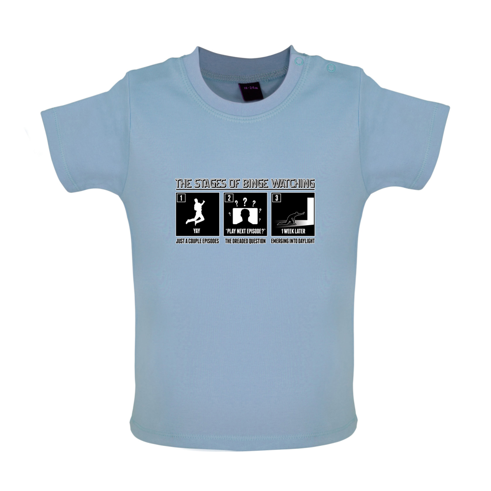 Stages Of Binge Watching Baby T Shirt