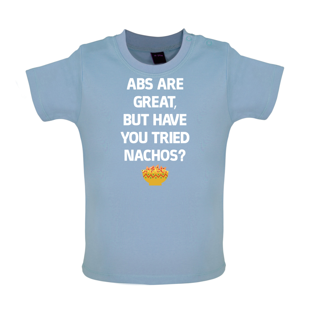 Abs Are Great, Nacho's Baby T Shirt