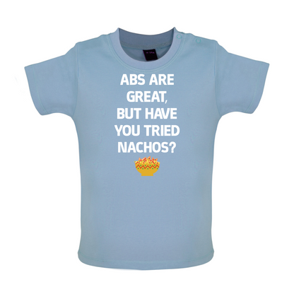 Abs Are Great, Nacho's Baby T Shirt