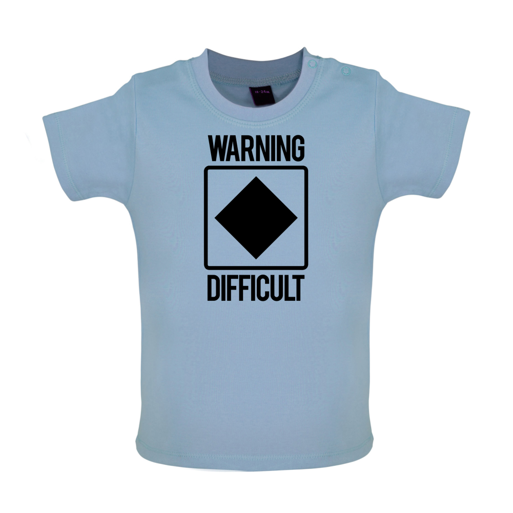 Warning Difficult Baby T Shirt