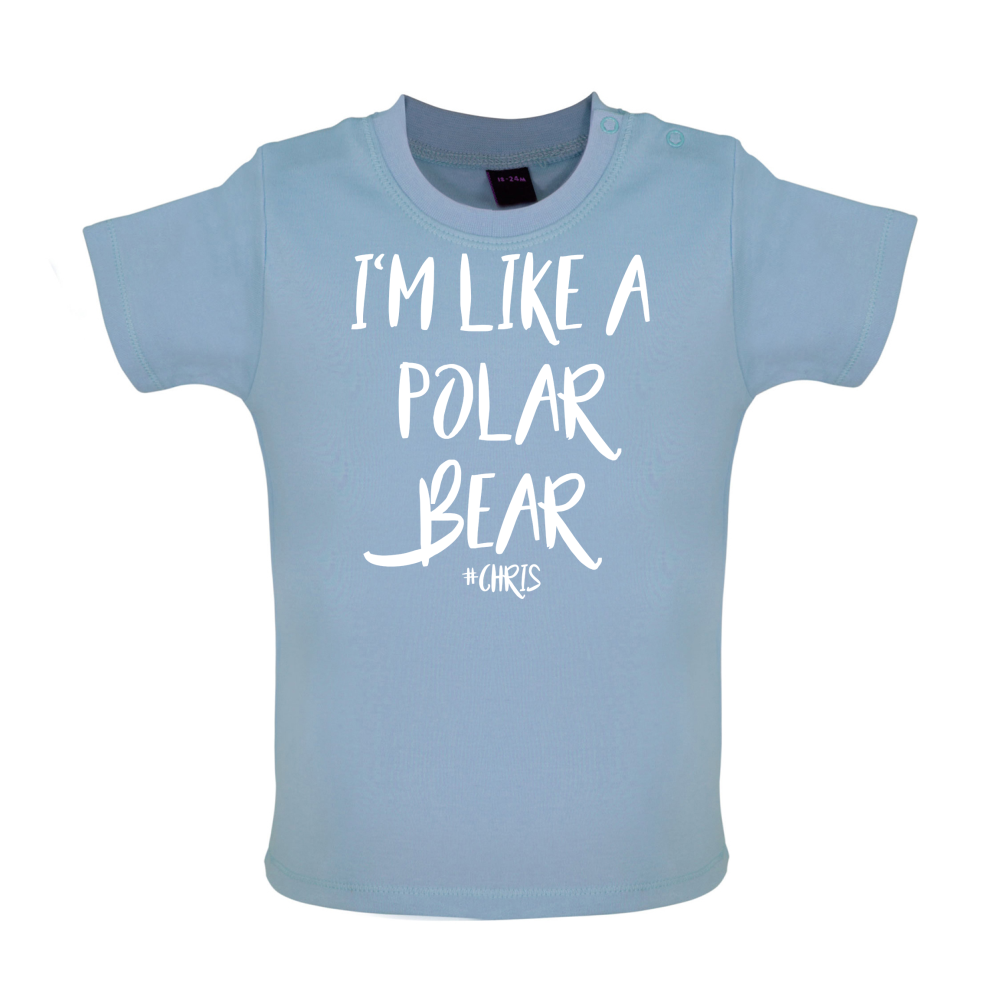 I'm Like A Polar Bear Baby T Shirt