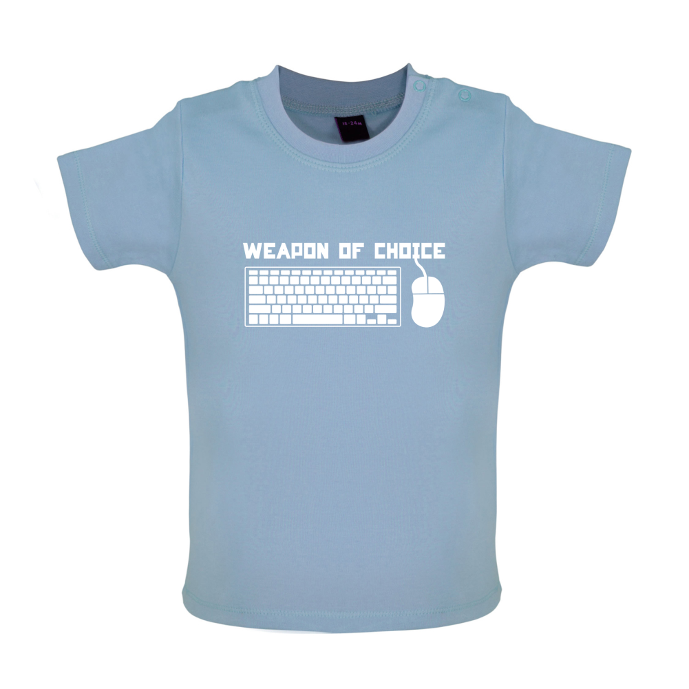 Weapon Of Choice PC Baby T Shirt