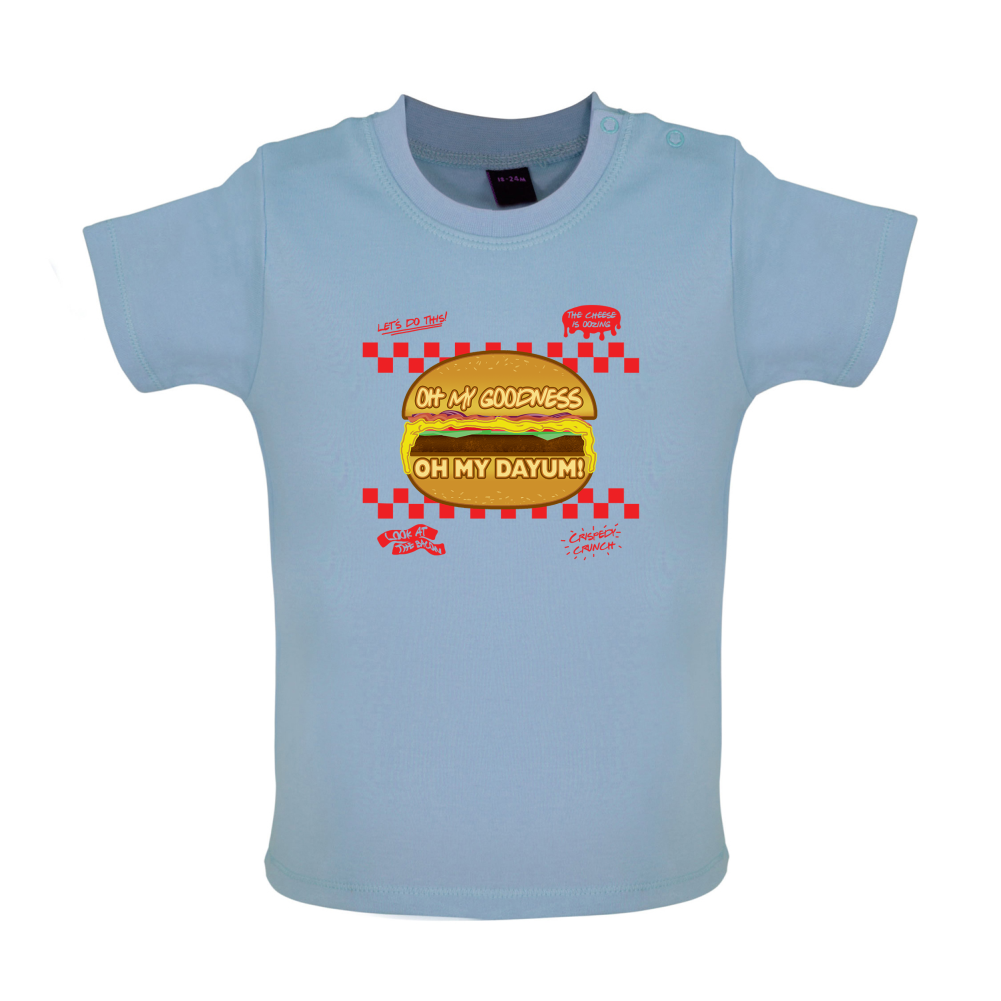 Oh My Dayum Baby T Shirt