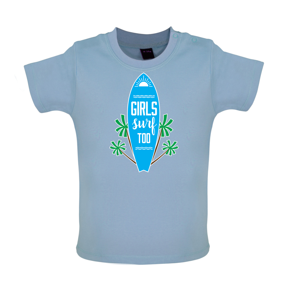 Girls Surf Too Baby T Shirt