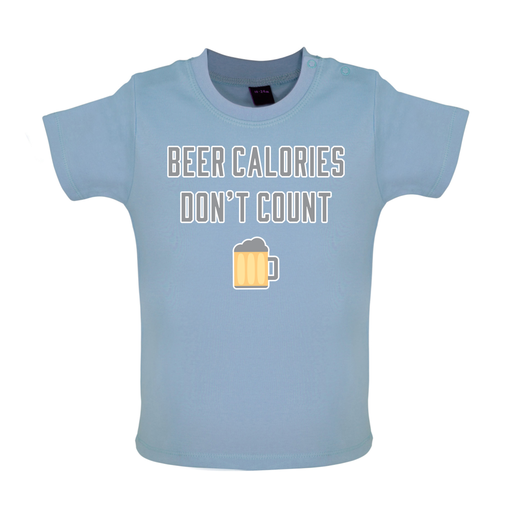 Beer Calories Dont Count  Baby T Shirt