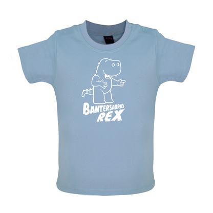 Bantersaurus Rex Baby T Shirt