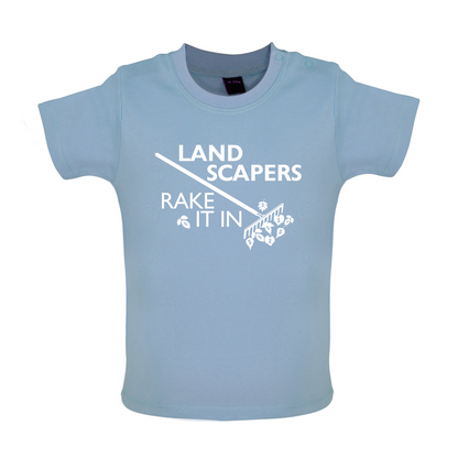 Landscapers Rake It In Baby T Shirt