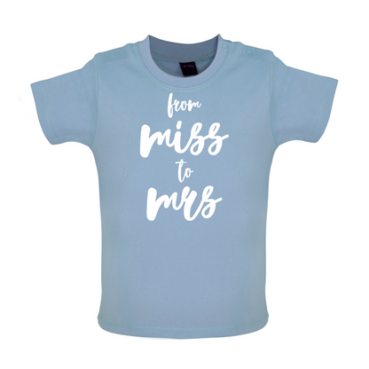 From Miss To Mrs Baby T Shirt