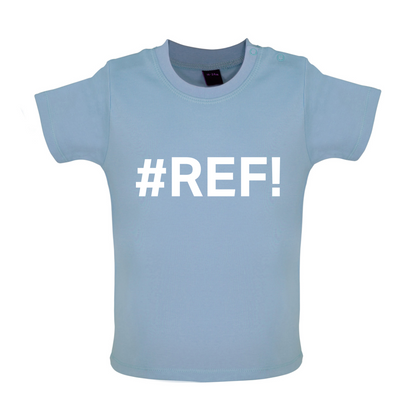 #REF Baby T Shirt