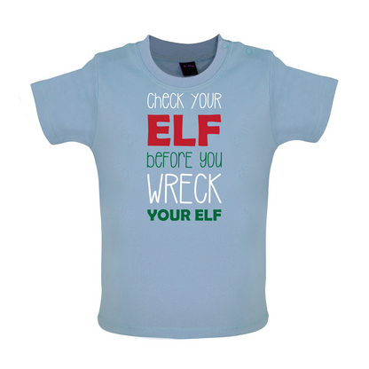Check Your Elf, Wreck Your Elf Baby T Shirt