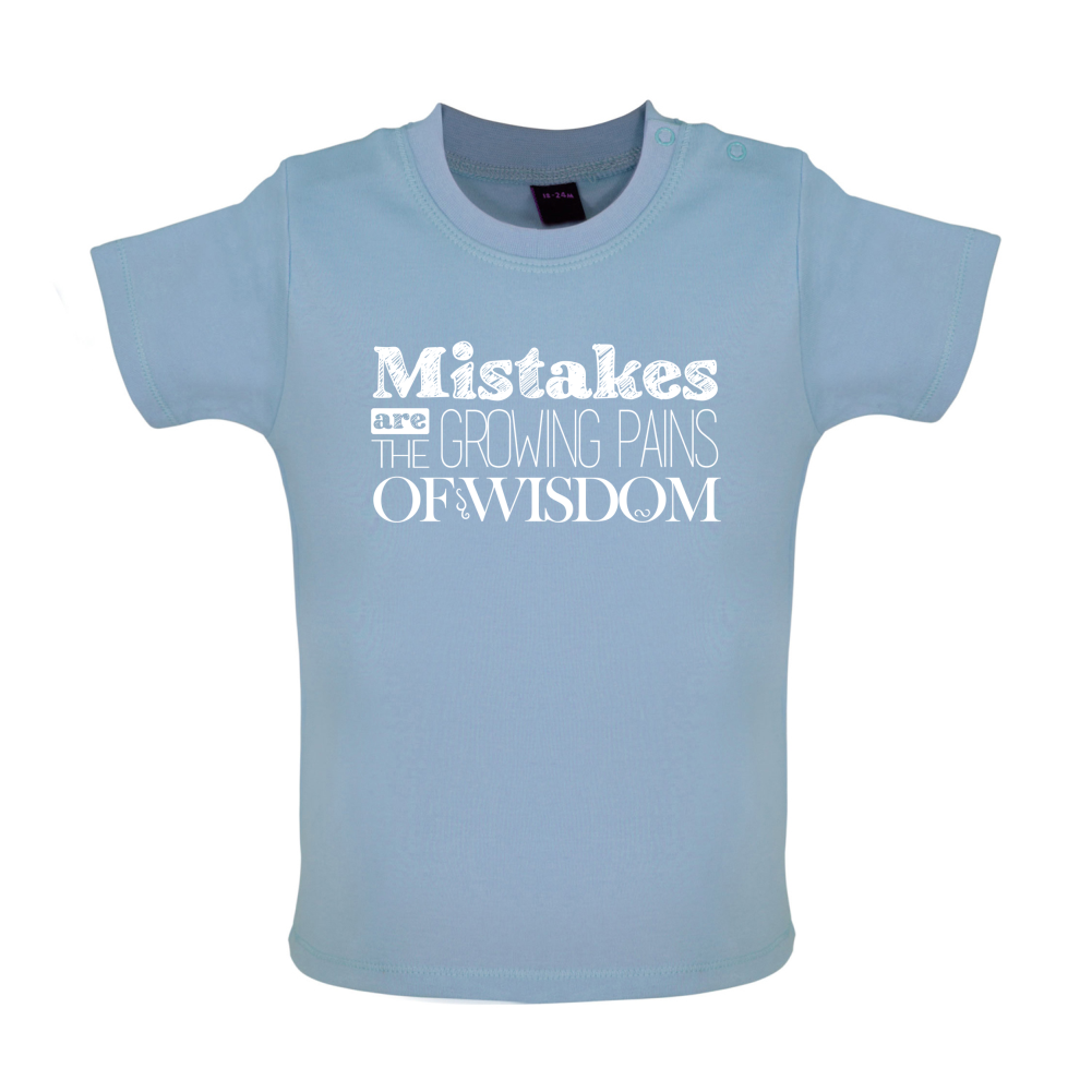 Mistakes Are Growing Pains of Wisdom Baby T Shirt