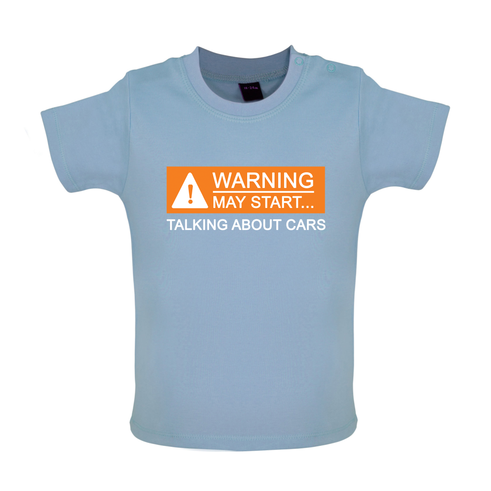 Warning May Start Talking about Cars Baby T Shirt