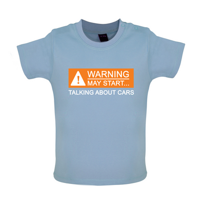Warning May Start Talking about Cars Baby T Shirt