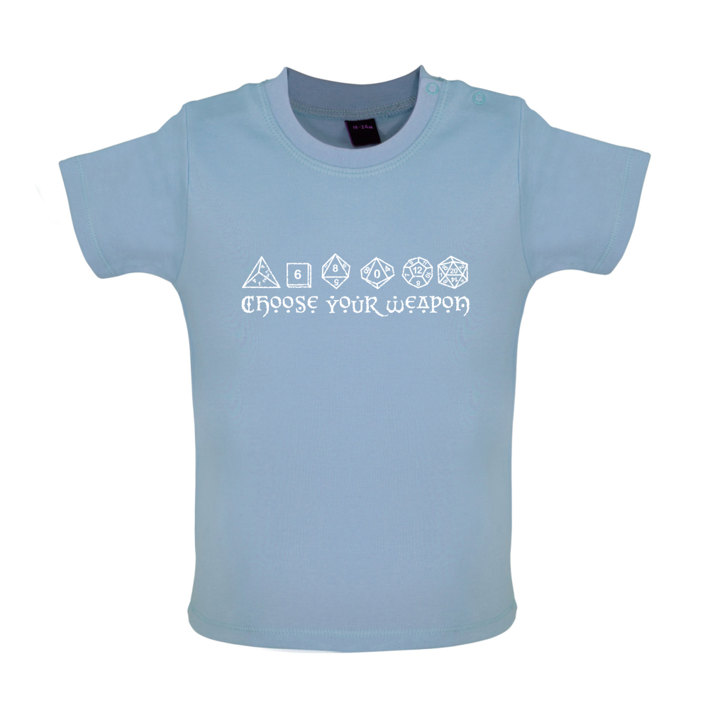 Choose your Weapon (D&D Dice) Baby T Shirt