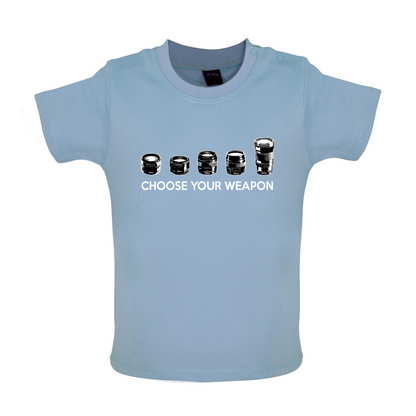 Choose your Weapon (Camera Lenses) Baby T Shirt