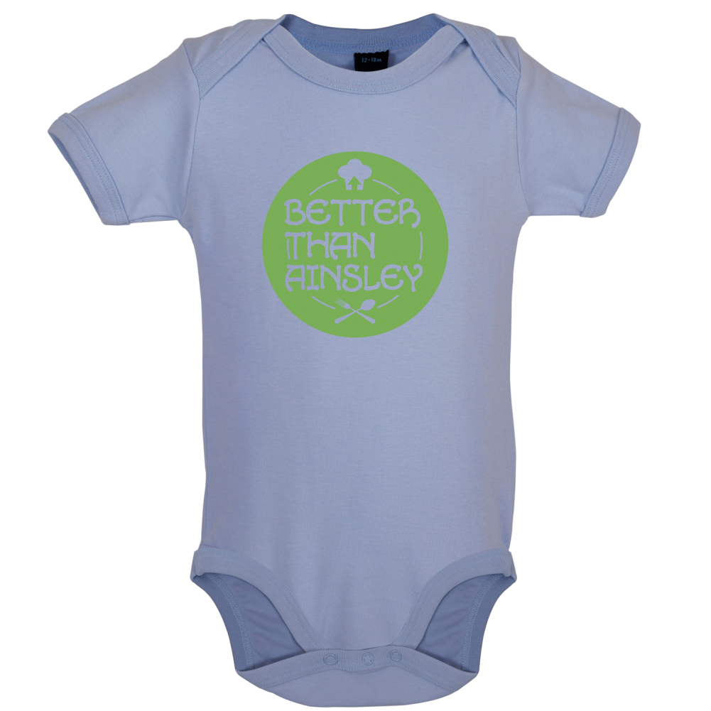 Better Than Ainsley Baby T Shirt