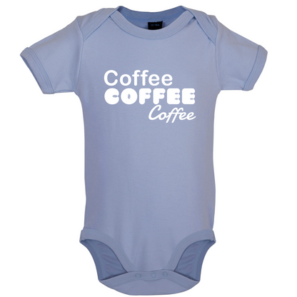 Coffee Coffee Coffee Baby T Shirt