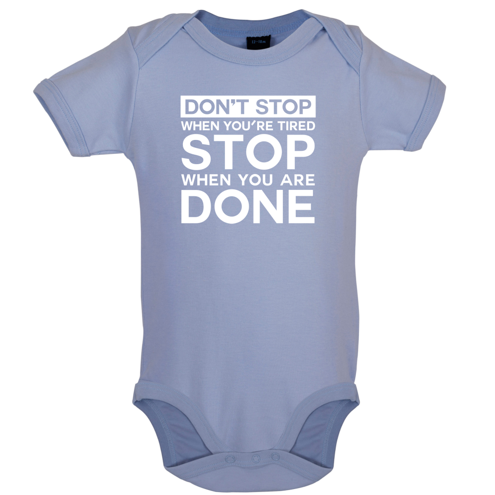 Dont Stop When You are Tired Baby T Shirt