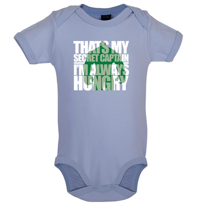 That's My Secret I'm always Hungry Baby T Shirt