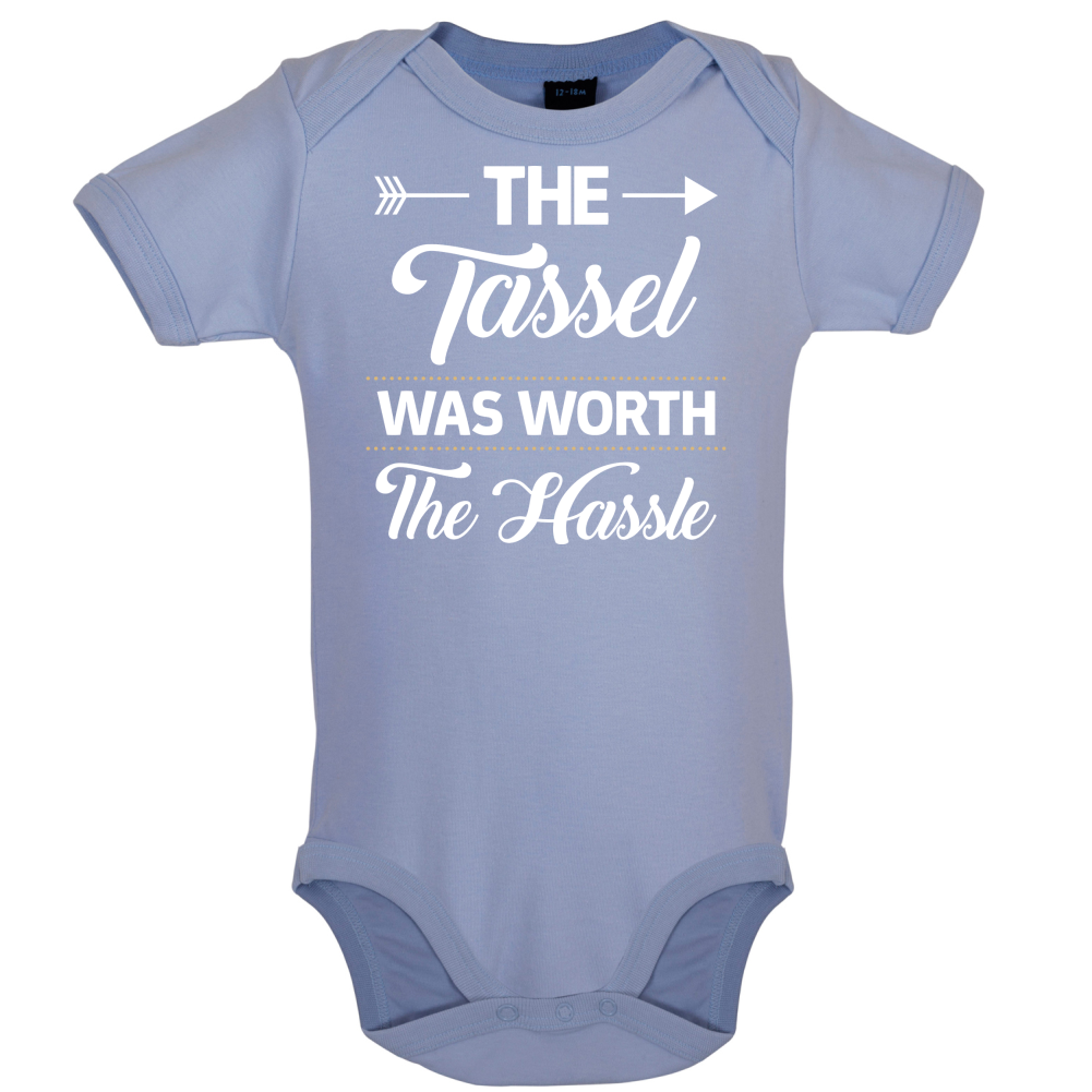 The Tassel Was Worth The Hassle Baby T Shirt