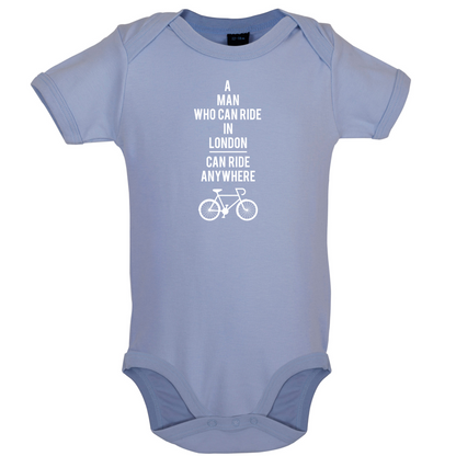 A Man Who Can Ride in London can Ride anywhere Baby T Shirt