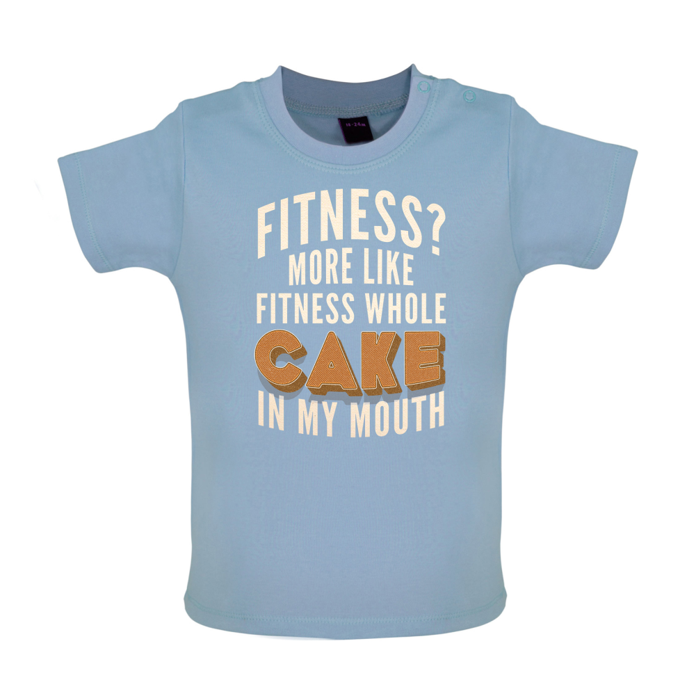 Fitness Cake In My Mouth Baby T Shirt