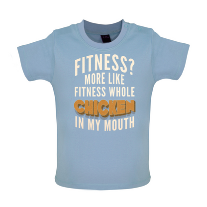 Fitness Chicken In My Mouth Baby T Shirt
