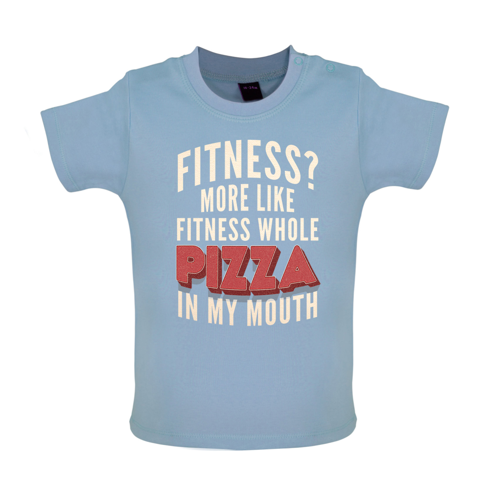 Fitness Pizza In My Mouth Baby T Shirt