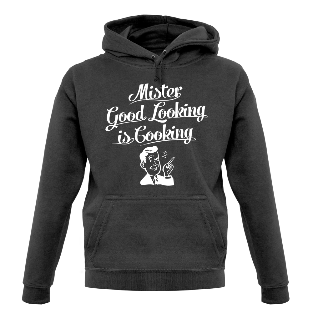 Mr Good Looking Is Cooking T Shirt