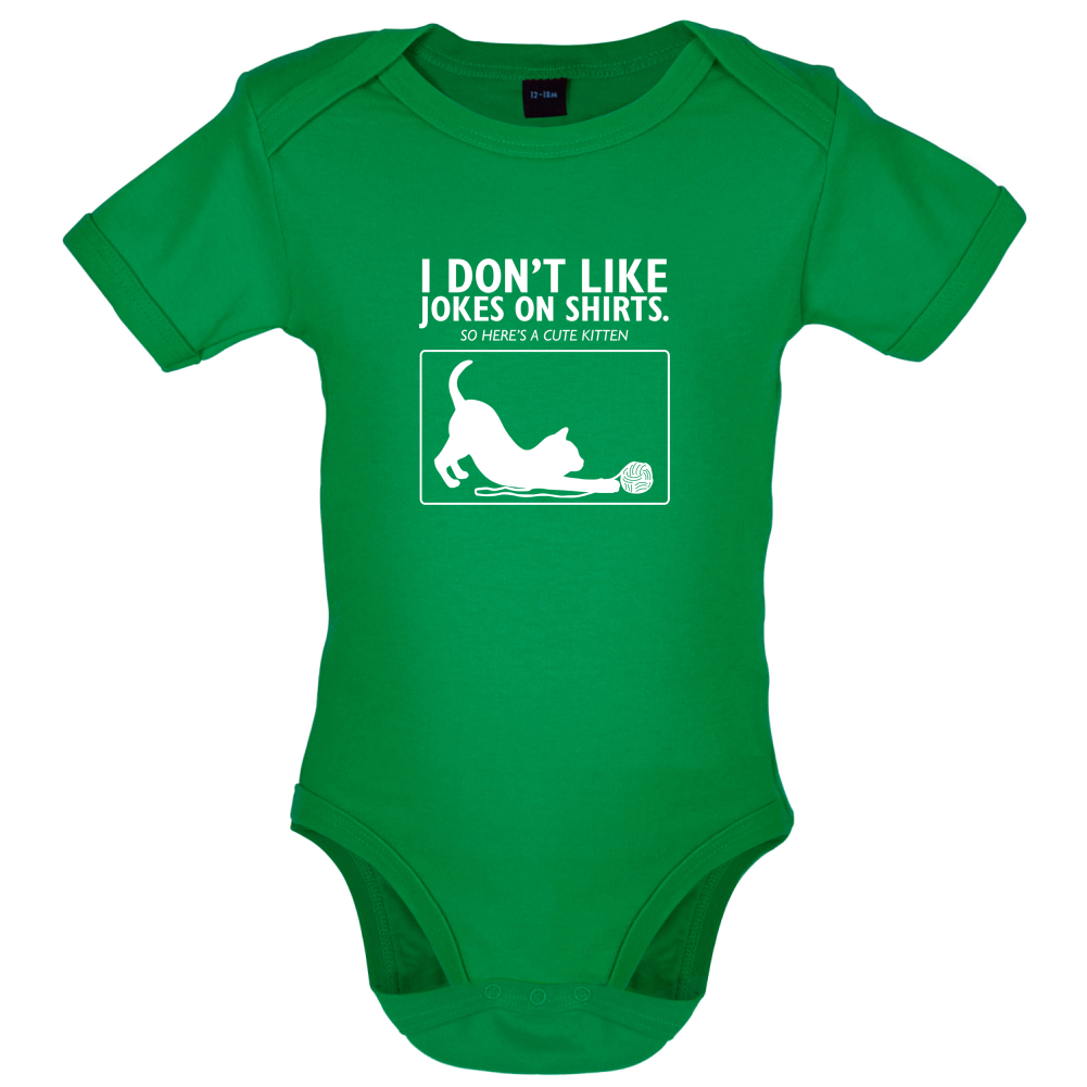 Don't Like Jokes Here's A Kitten Baby T Shirt