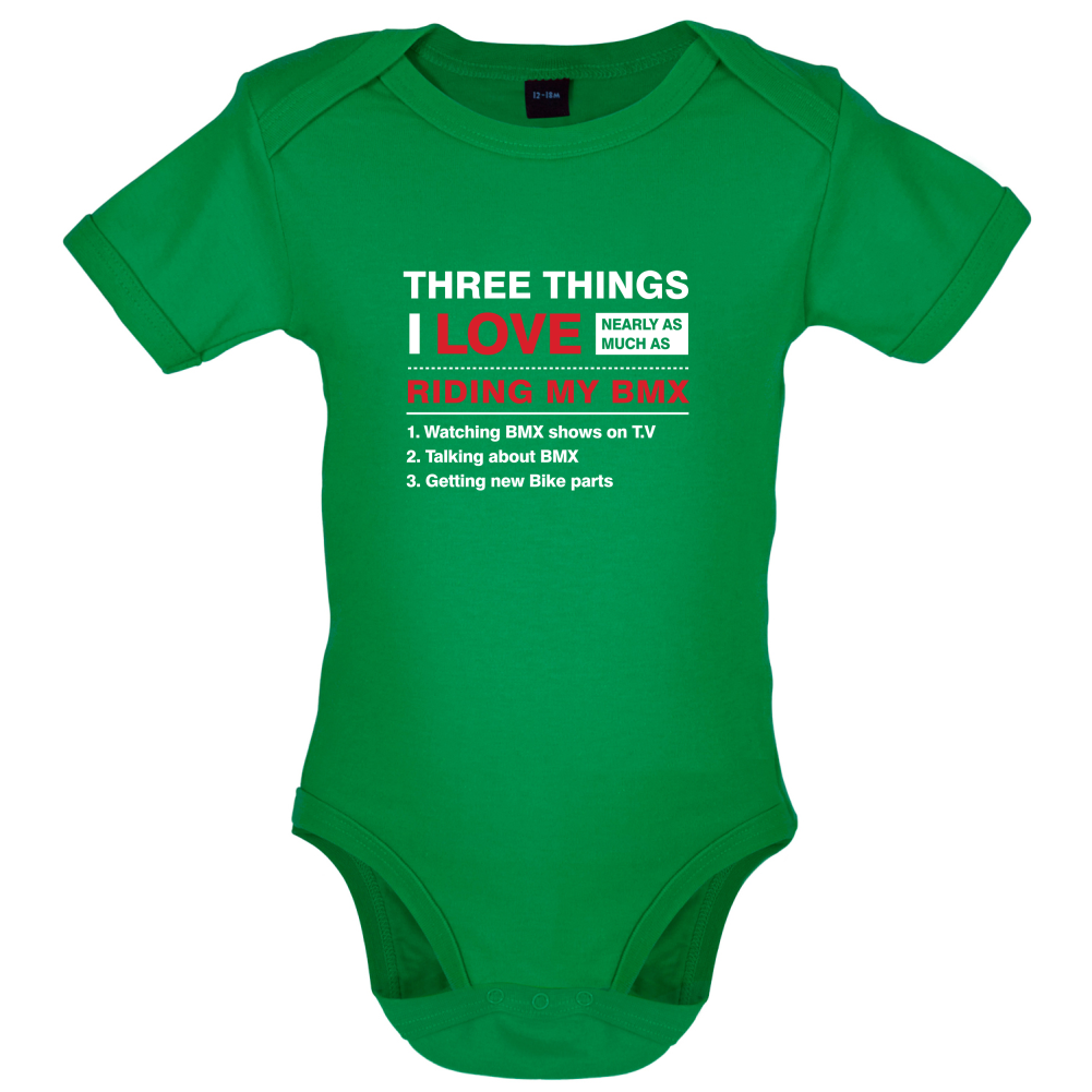 Three Things I Love Nearly As Much As BMX Baby T Shirt
