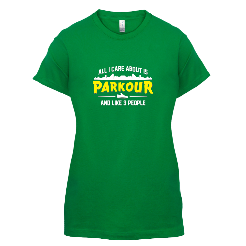 All I Care About Is Parkour T Shirt