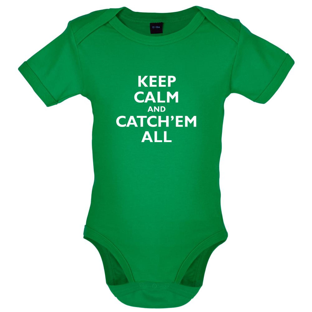 Keep Calm And Catch'em All Baby T Shirt
