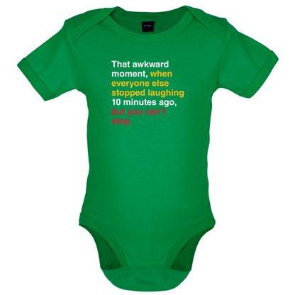 That Awkward Moment When Everyone Stopped Laughing Baby T Shirt