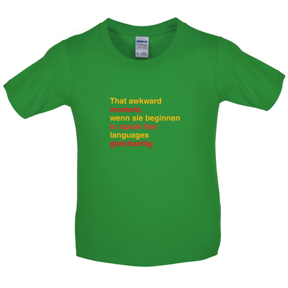 That Awkward German Moment You Speak In Two Languages Kids T Shirt