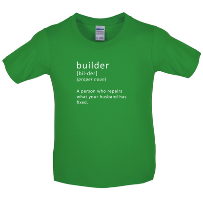 Builder Who Repairs Kids T Shirt