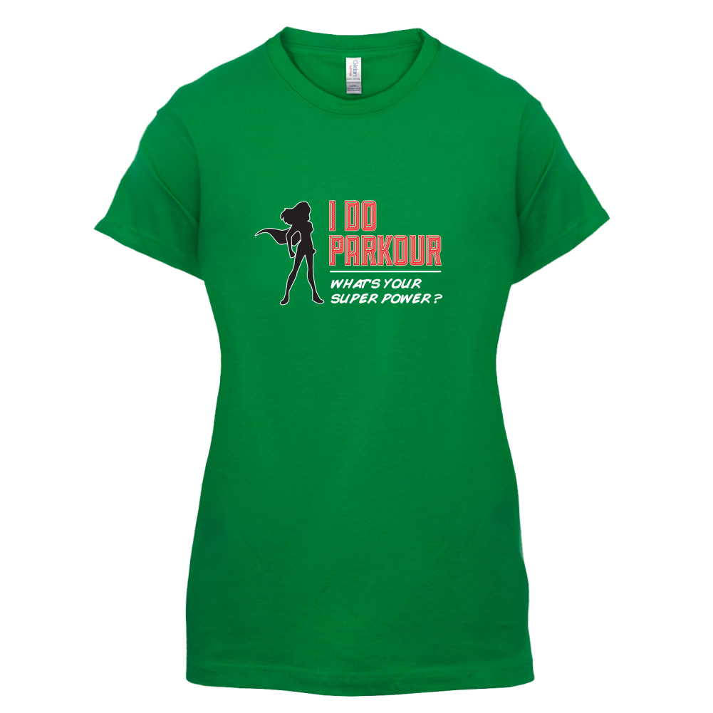 I Do Parkour Whats Your Super Power FEMALE Design T Shirt