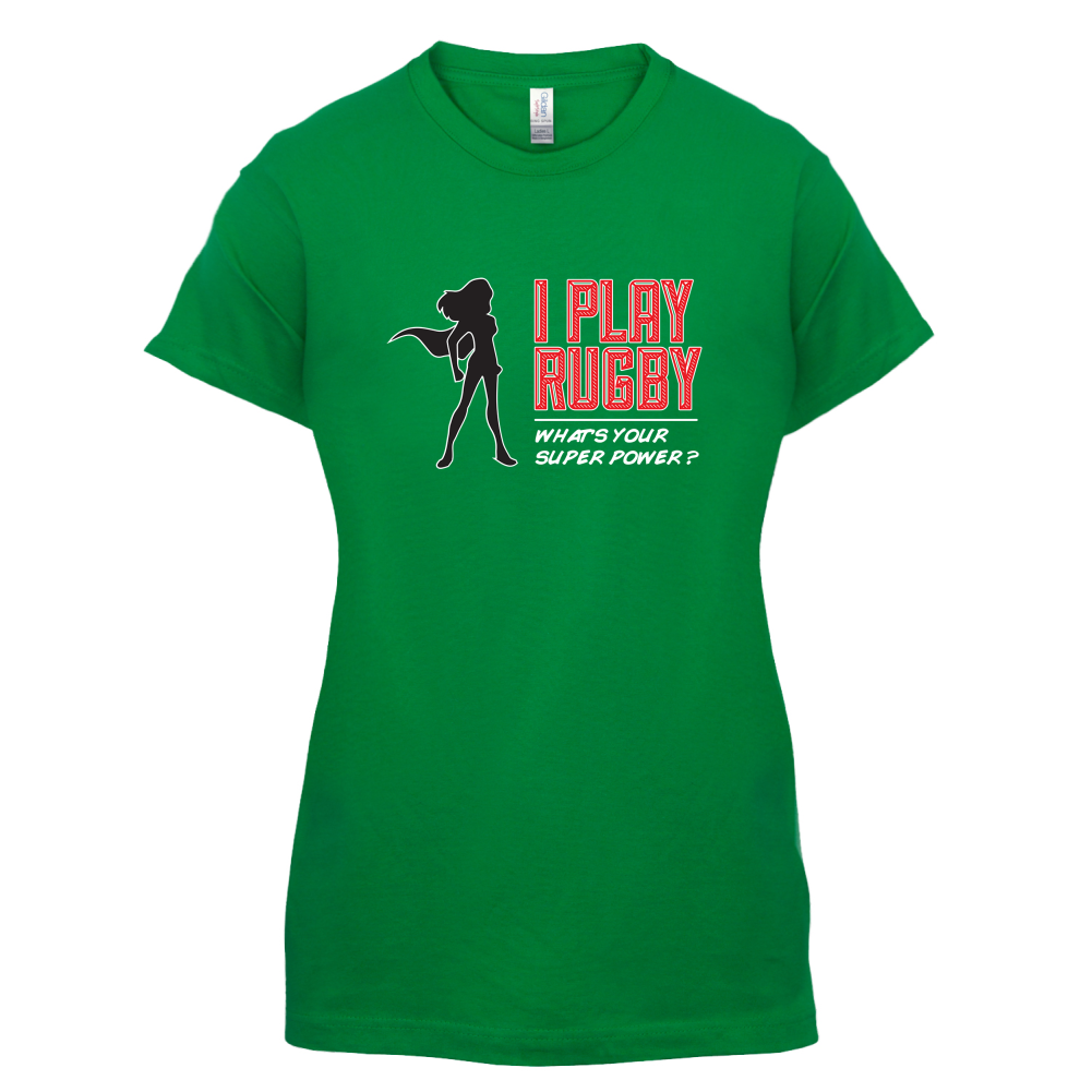 I Play Rugby Whats Your Super Power FEMALE Design T Shirt