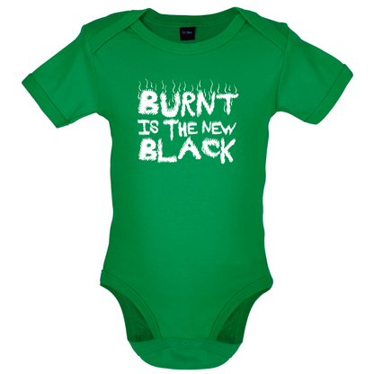 Burnt Is The New Black Baby T Shirt