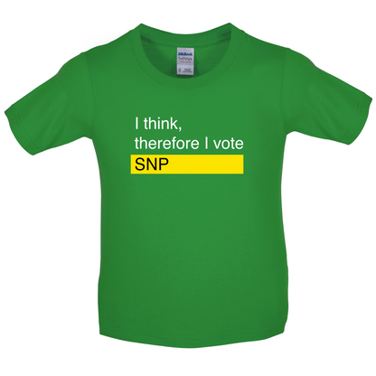 I think, therefore I vote SNP Kids T Shirt