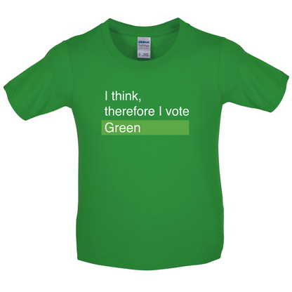 I think, therefore I vote Green Kids T Shirt