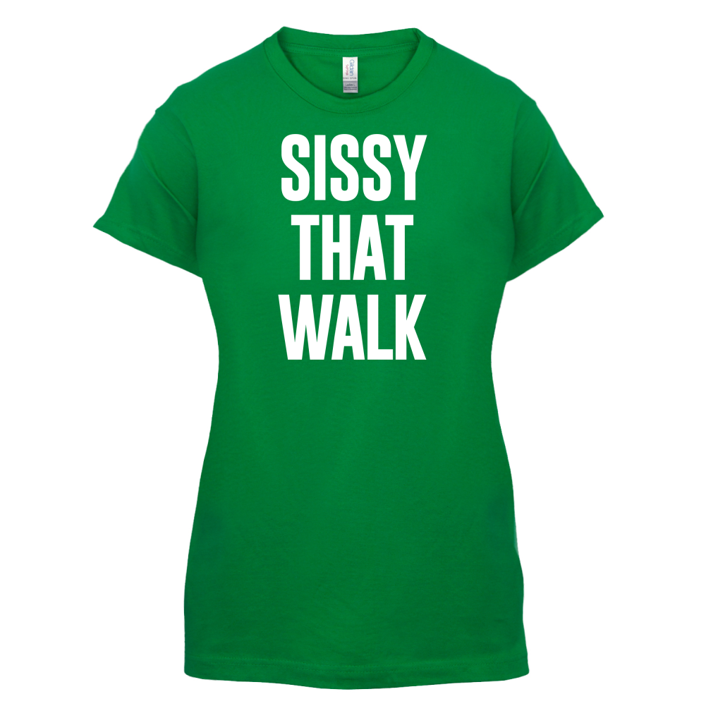 Sissy That Walk T Shirt