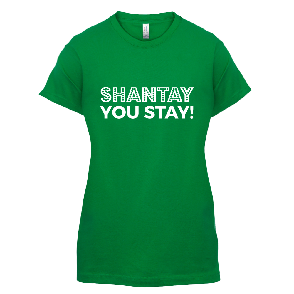 Shantay You Stay T Shirt