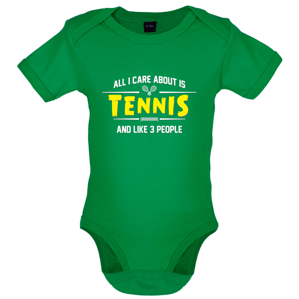 All I Care About Is Tennis Baby T Shirt
