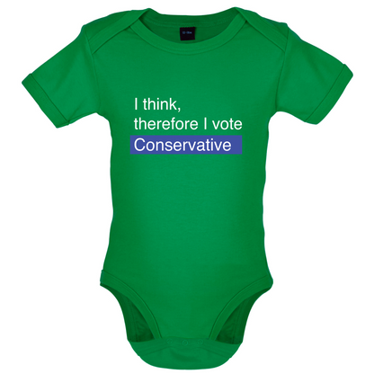 I think, therefore I vote Conservative Baby T Shirt