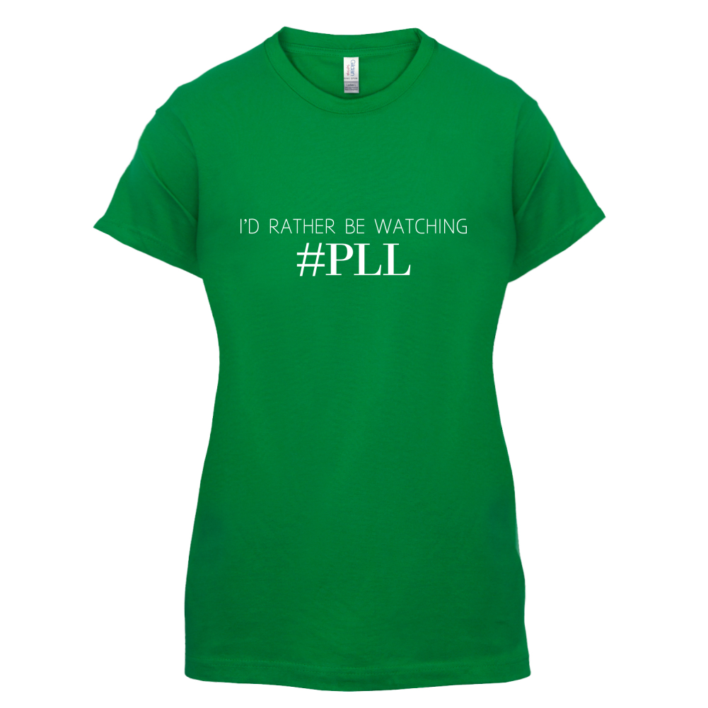 I'd Rather be Watching PLL T Shirt