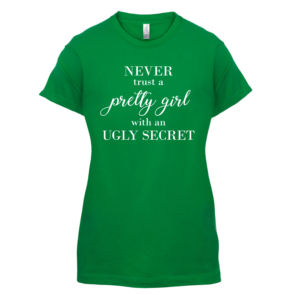 Never Trust A Pretty Girl T Shirt