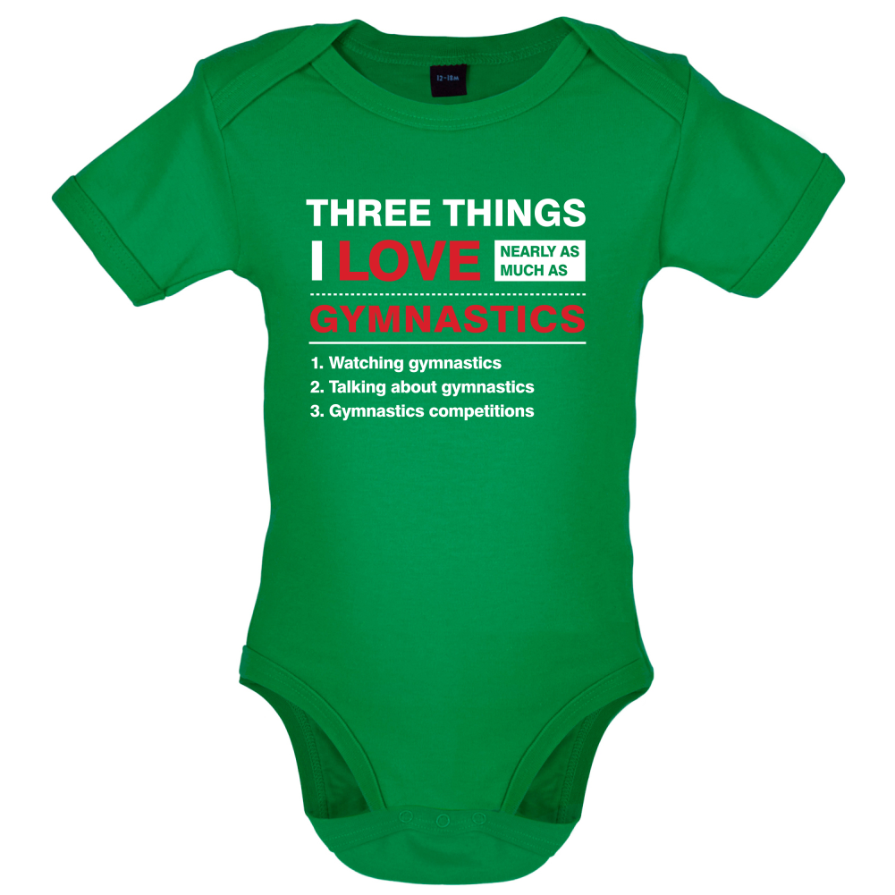Three Things I Love Nearly As Much As Gymnastics Baby T Shirt