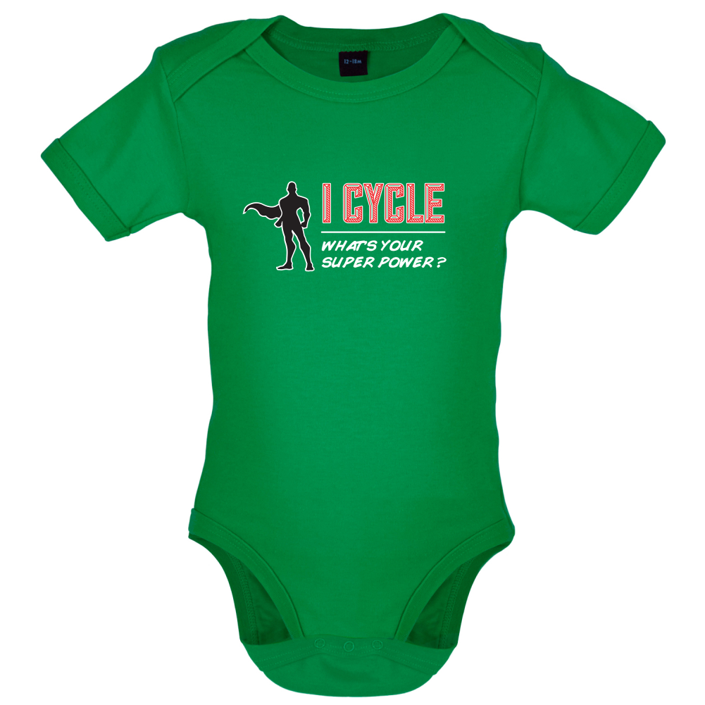 I Cycle What's Your Super Power MALE Design Baby T Shirt